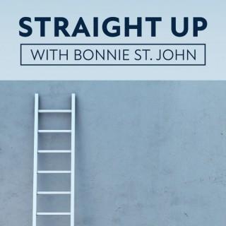 Straight Up with Bonnie St. John: Real Talk about Climbing The Corporate Ladder