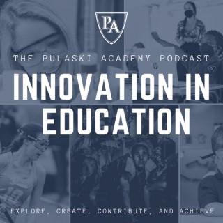 Pulaski Academy - Innovation in Education