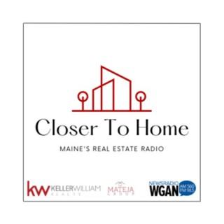 Closer to Home - Maine's Real Estate Radio
