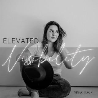 Elevated Visibility with Nina Gibson