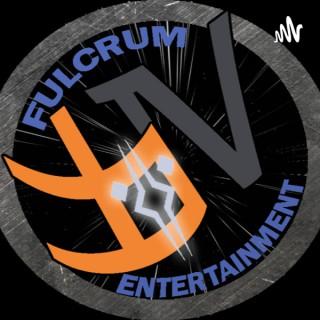 The Fulcrum Entertainment Podcast
