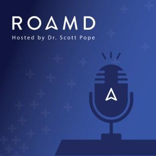 ROAMD - Hosted by Dr. Scott Pope