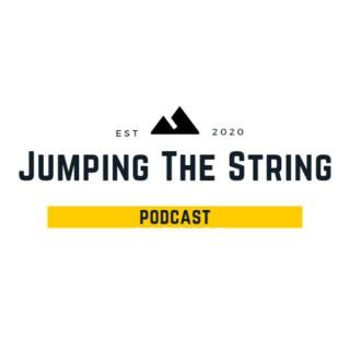 Jumping The String Podcast