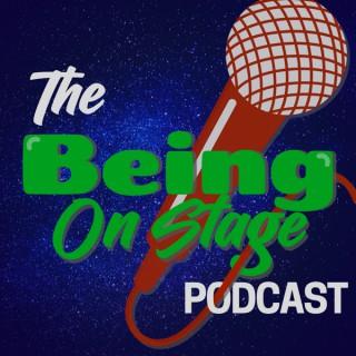 The Being On Stage Podcast