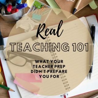 Real Teaching 101