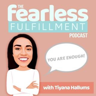 The Fearless Fulfillment Podcast