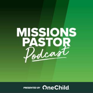 The Missions Pastor Podcast