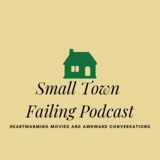 Small Town Failing Podcast