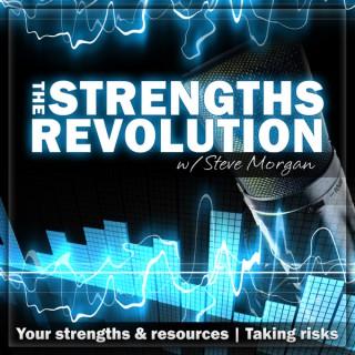 The Strengths Revolution with Steve Morgan | Strengths | Resources | Taking Risks