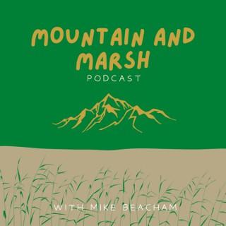 Mountain and Marsh Podcast