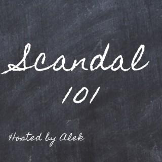 Scandal 101