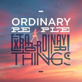 Ordinary People Extraordinary Things
