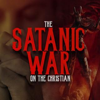 The Satanic War on the Christian - Video