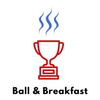 Ball & Breakfast