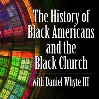 The History of Black Americans and the Black Church