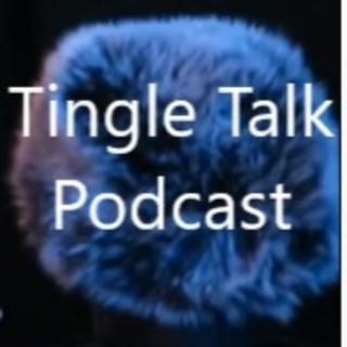 Tingle Talk