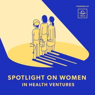 Spotlight on Women in Health Ventures