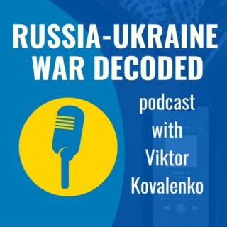 Russia - Ukraine War Decoded