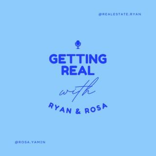 Getting Real with Ryan & Rosa