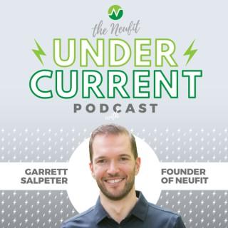 The NeuFit Undercurrent Podcast