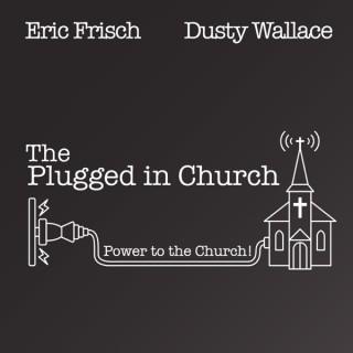 The Plugged In Church