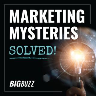 Marketing Mysteries Solved!