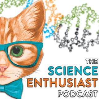 The Science Enthusiast Podcast