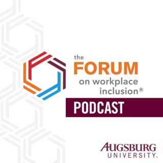 The Forum on Workplace Inclusion Podcast