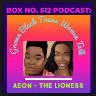 Box No. 512 Podcast: Grown Black Trans Women Talk