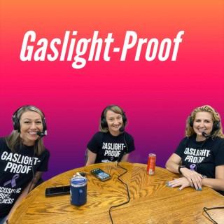 Gaslight-Proof
