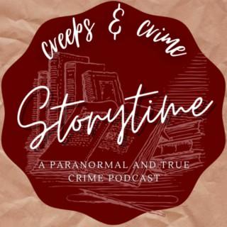 Creeps and Crime Storytime - A Paranormal and True Crime Podcast