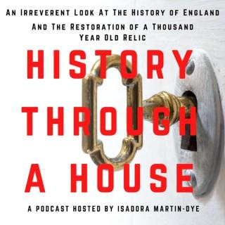 History Through A House: Lighthearted British History From The Beginning