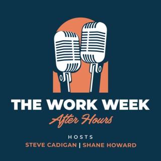 The Work Week - After Hours