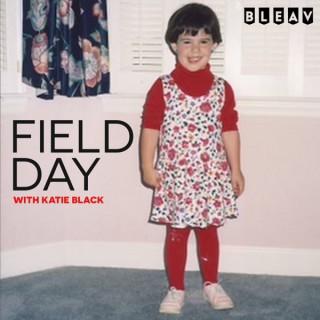 Field Day with Katie Black