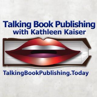 Talking Book Publishing with Kathleen Kaiser