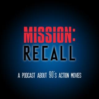 Mission: Recall