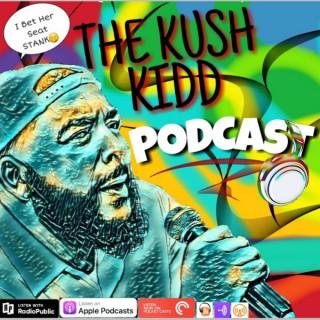 The KUSH KIDD Podcast
