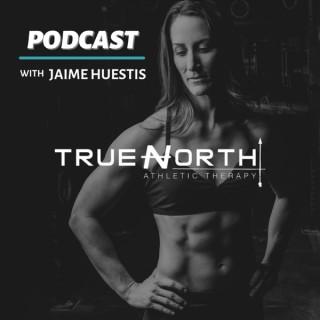 The True North Podcast with Jaime Huestis
