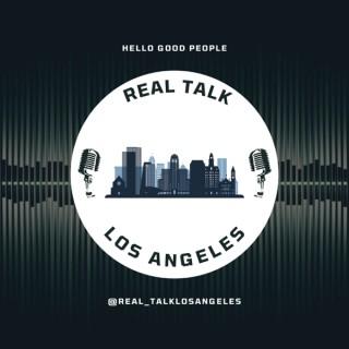 REAL TALK LOS ANGELES
