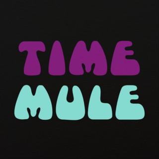 Time Mule