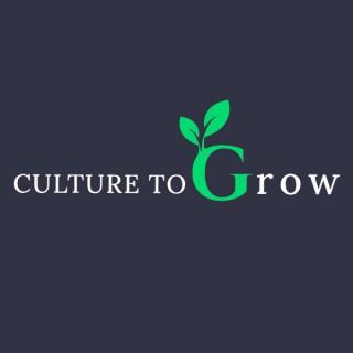Culture To Grow