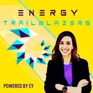 Energy Trailblazers | hosted by Holly Ransom | powered by EY