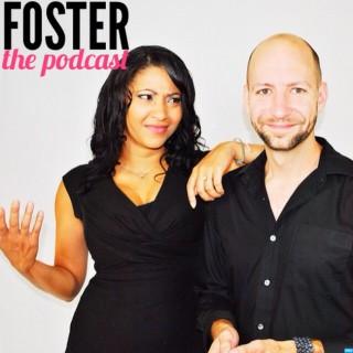 FOSTER the Podcast