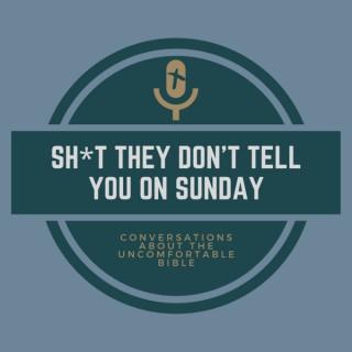 Sh*t They Don't Tell You on Sunday