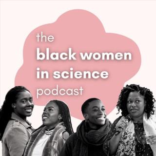 Black Women in Science Podcast