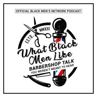 What Black Men Like Podcast
