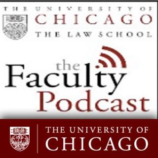 The University of Chicago Law School Faculty Podcast