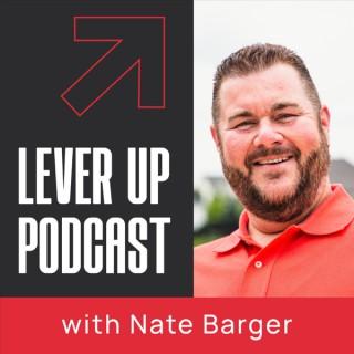 Lever Up Podcast with Nate Barger