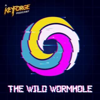 The Wild Wormhole: A KeyForge Podcast