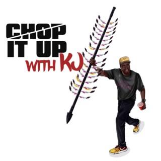 Chop It Up With KJ